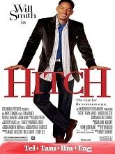 Hitch (2005) BRRip Original [Telugu + Tamil + Hindi + Eng] Dubbed Full Movie Watch Online Free